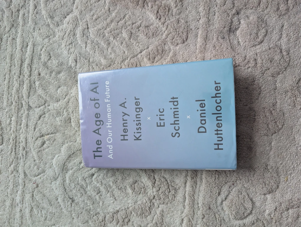 The Age of AI by Kissinger, Schmidt, Huttenlocher