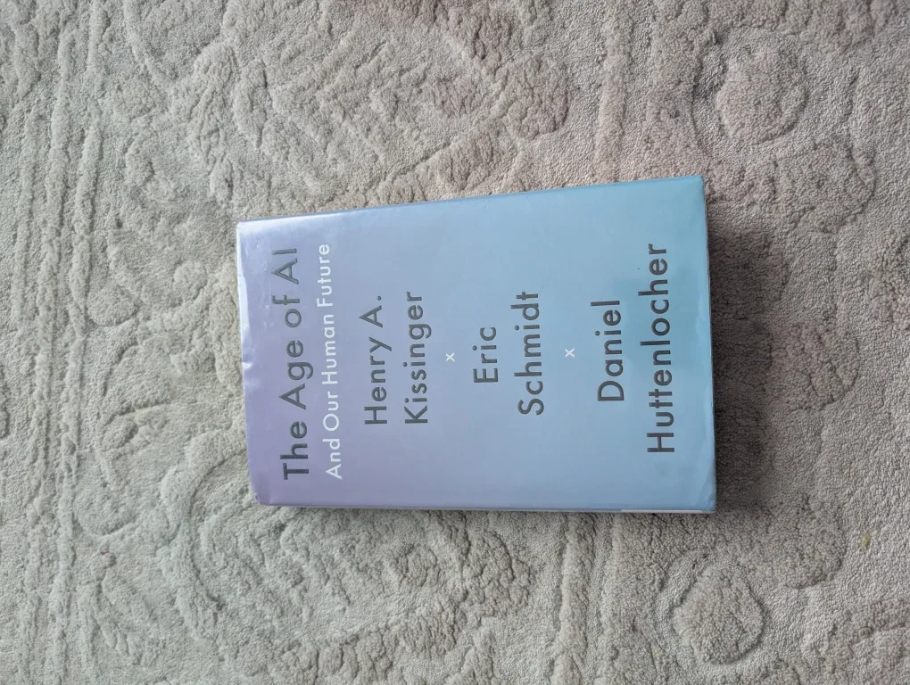 The Age of AI by Kissinger, Schmidt, Huttenlocher