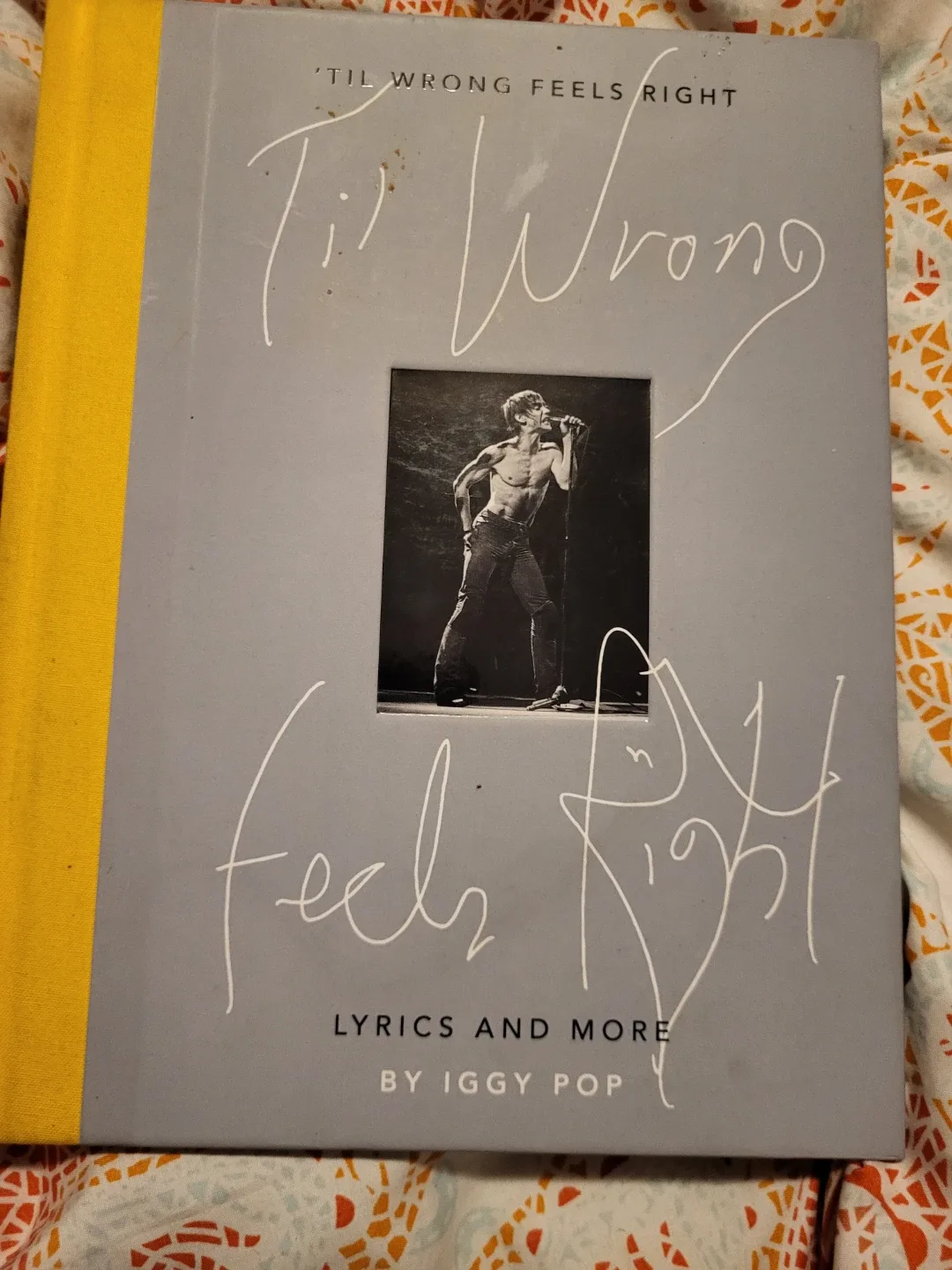 'Til Wrong Feels Right: Lyrics and More by Iggy Pop