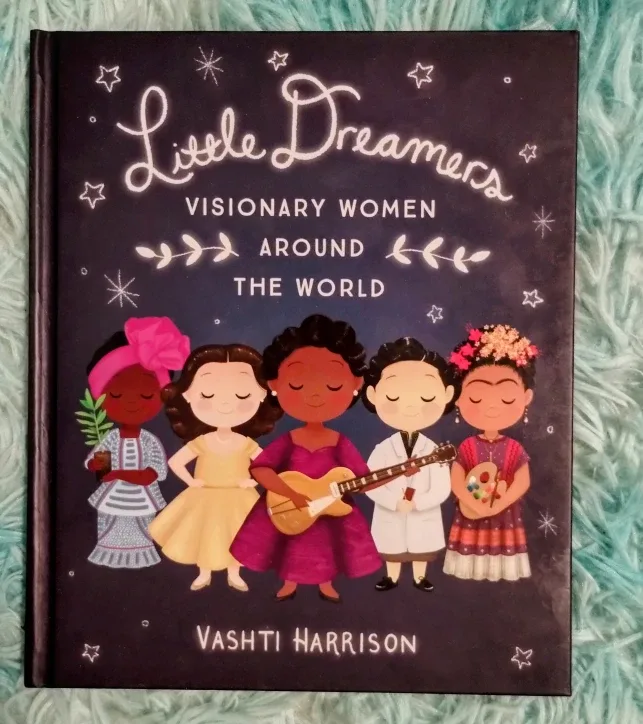 Little Dreamers: Visionary Women Around the World
