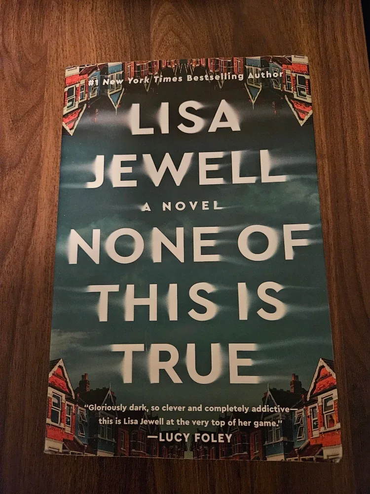None of This Is True by Lisa Jewell