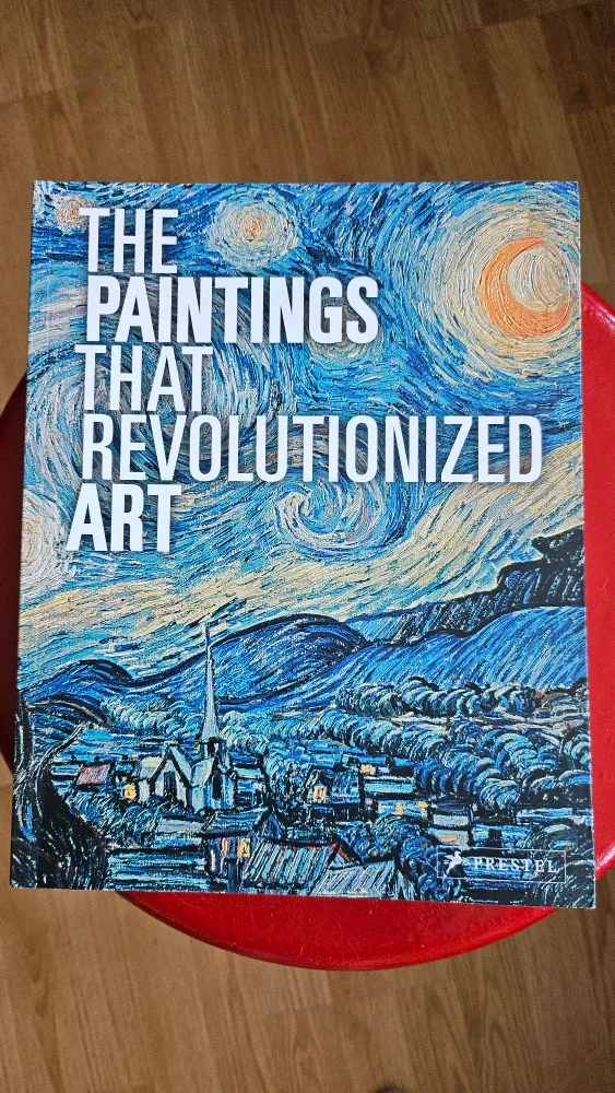 The Paintings That Revolutionized Art Book