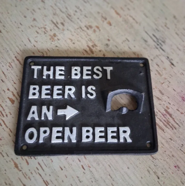 The Best Beer is an Open Beer Bottle Opener