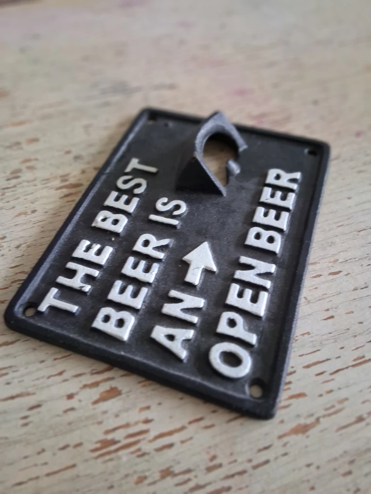 The Best Beer is an Open Beer Bottle Opener - photo 3