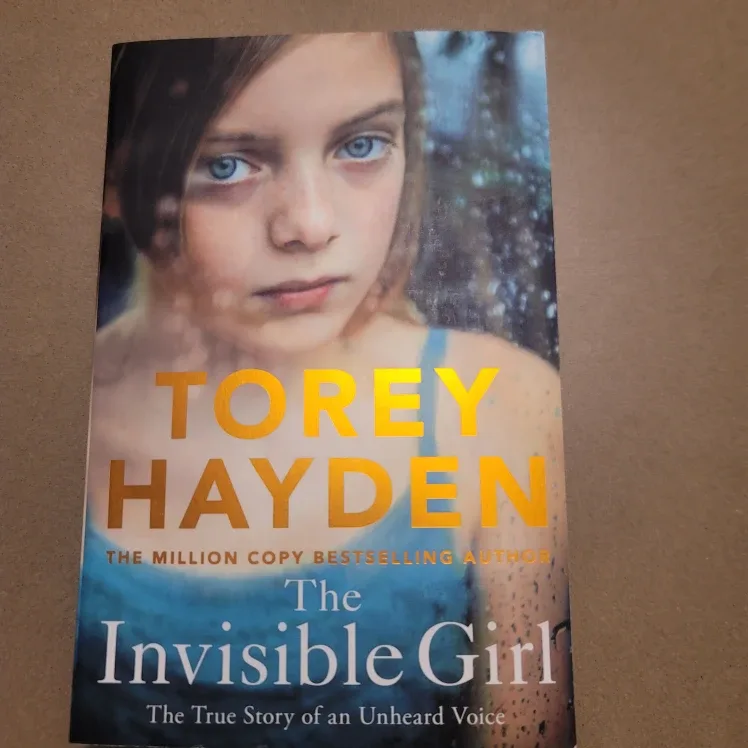 The Invisible Girl by Torey Hayden