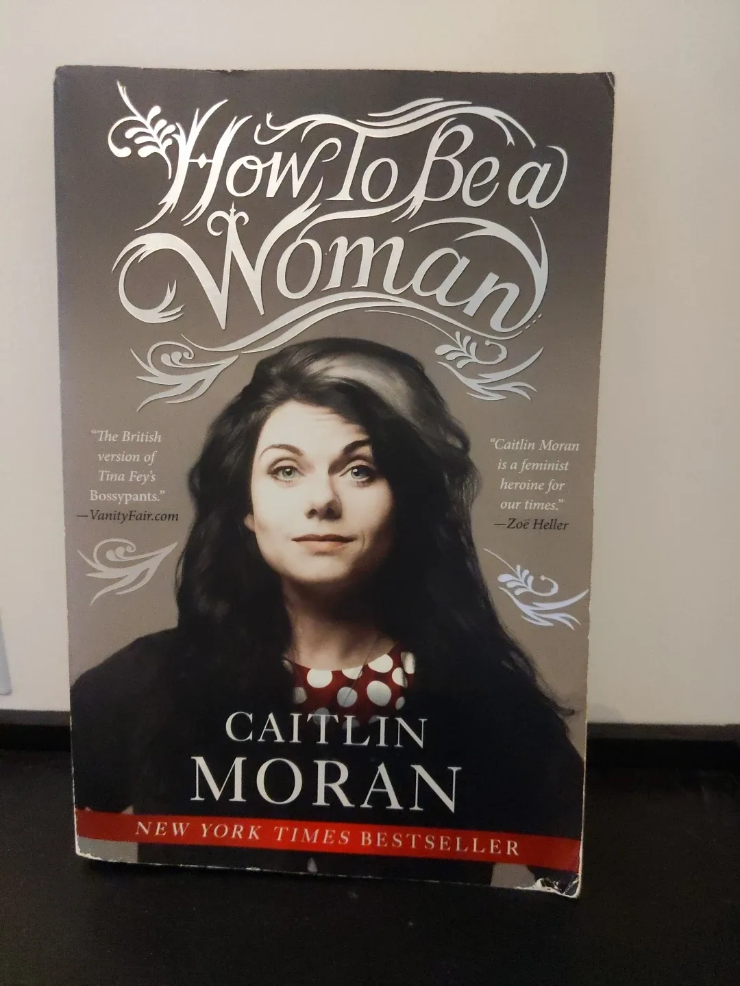 How to Be a Woman by Caitlin Moran