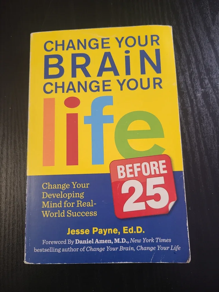 Change Your Brain, Change Your Life by Jesse Payne