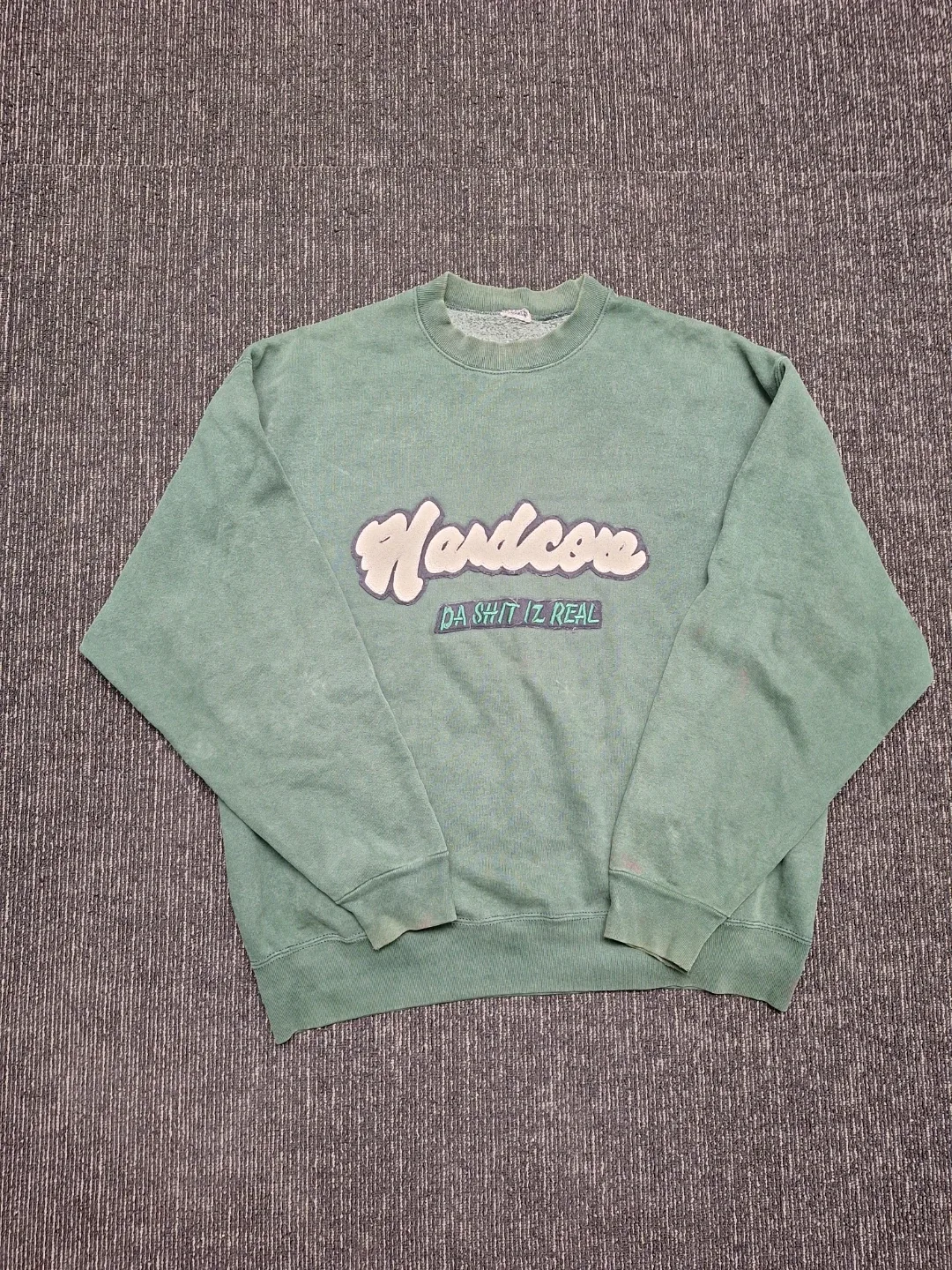 Hardcore Da Shit Iz Real Green Sweatshirt thumbnail