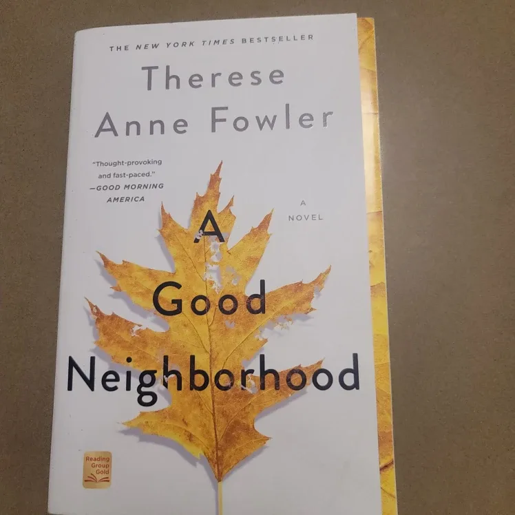 A Good Neighborhood by Therese Anne Fowler