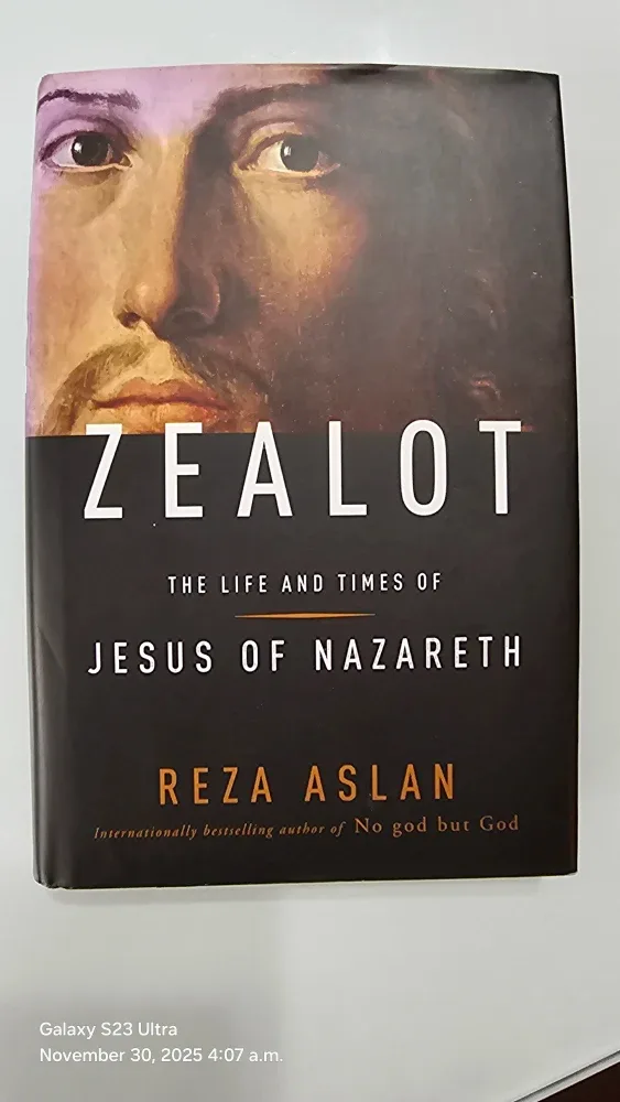 Zealot: The Life and Times of Jesus of Nazareth by Reza Aslan