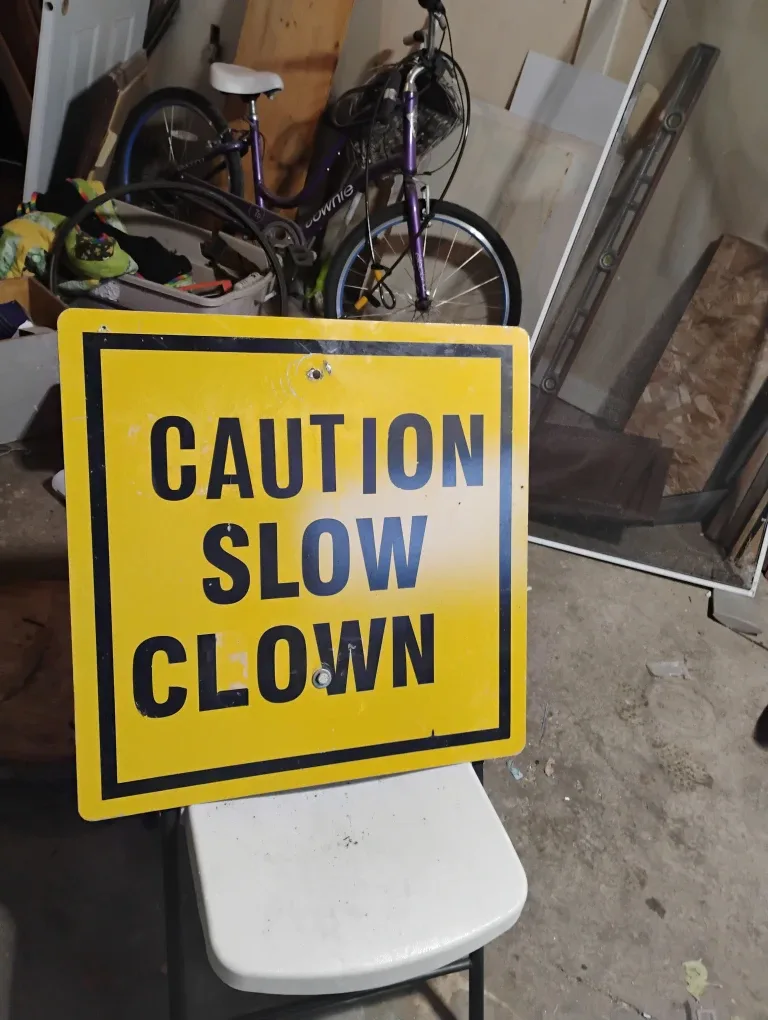 Caution Slow Clown Sign modified reflecive street  sigb- Yellow