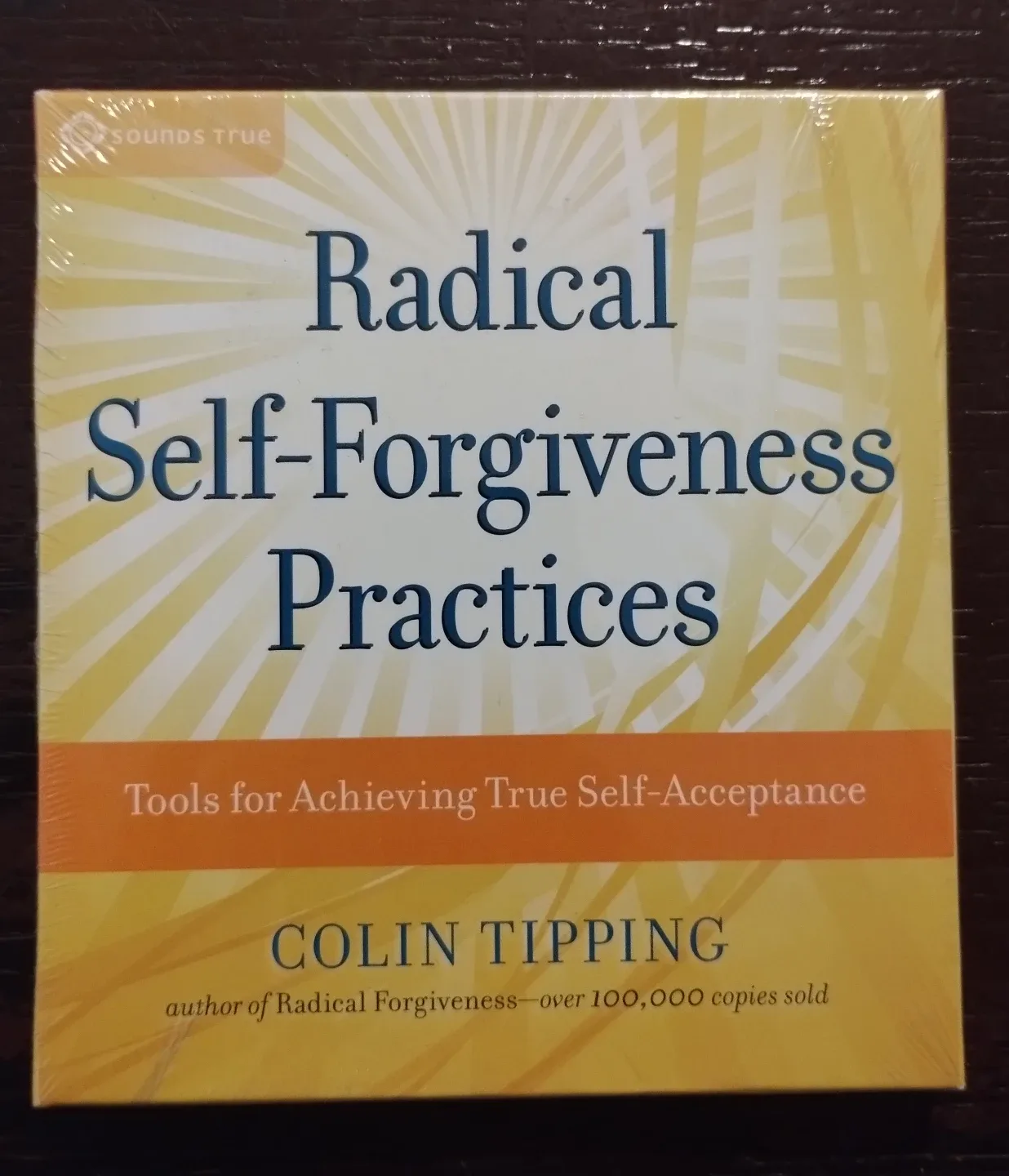 Radical Self-Forgiveness Practices by Colin Tipping