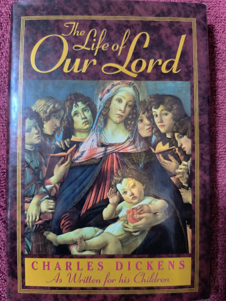 The Life of Our Lord by Charles Dickens, Hardback 1995 edition