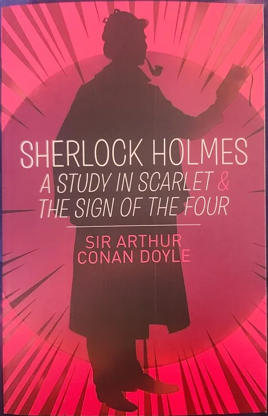 Sherlock Holmes: A Study in Scarlet & Sign of Four by Doyle