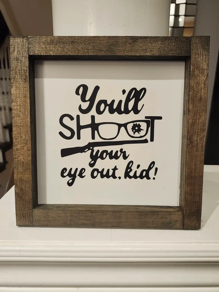 A Christmas Story "You'll Shoot Your Eye Out, Kid!" Sign