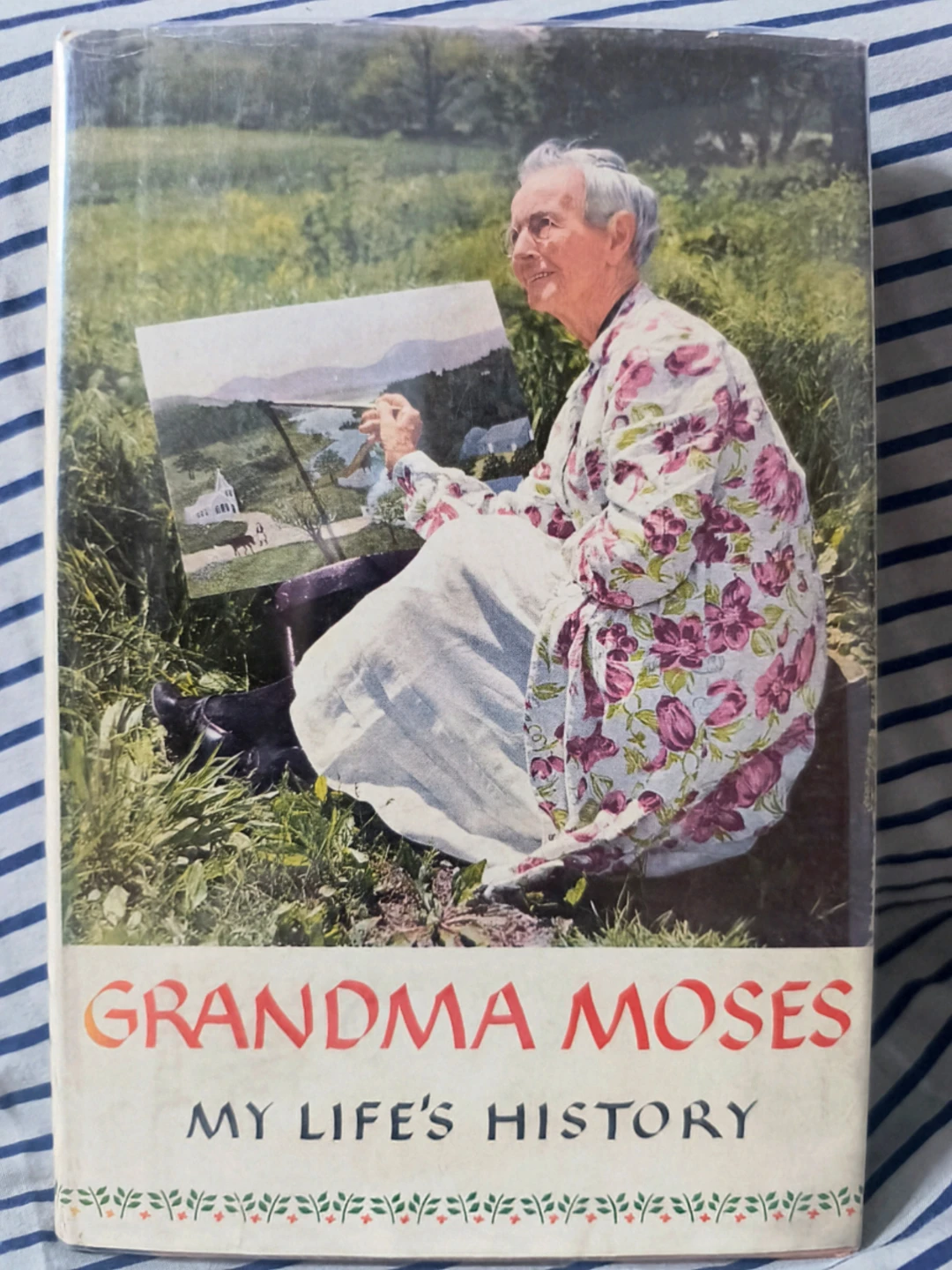Grandma Moses: My Life's History, First Edition, Hardback