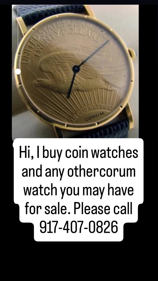 I buy all vintage Corum Piaget Rolex watches