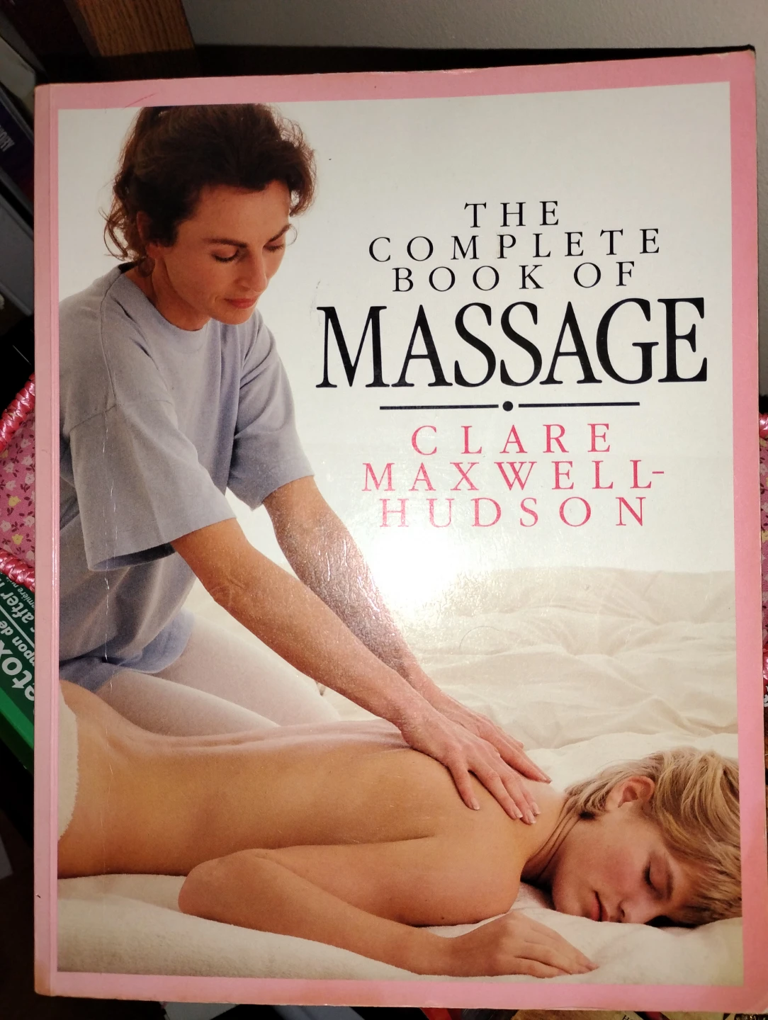 The Complete Book of Massage by Clare Maxwell-Hudson