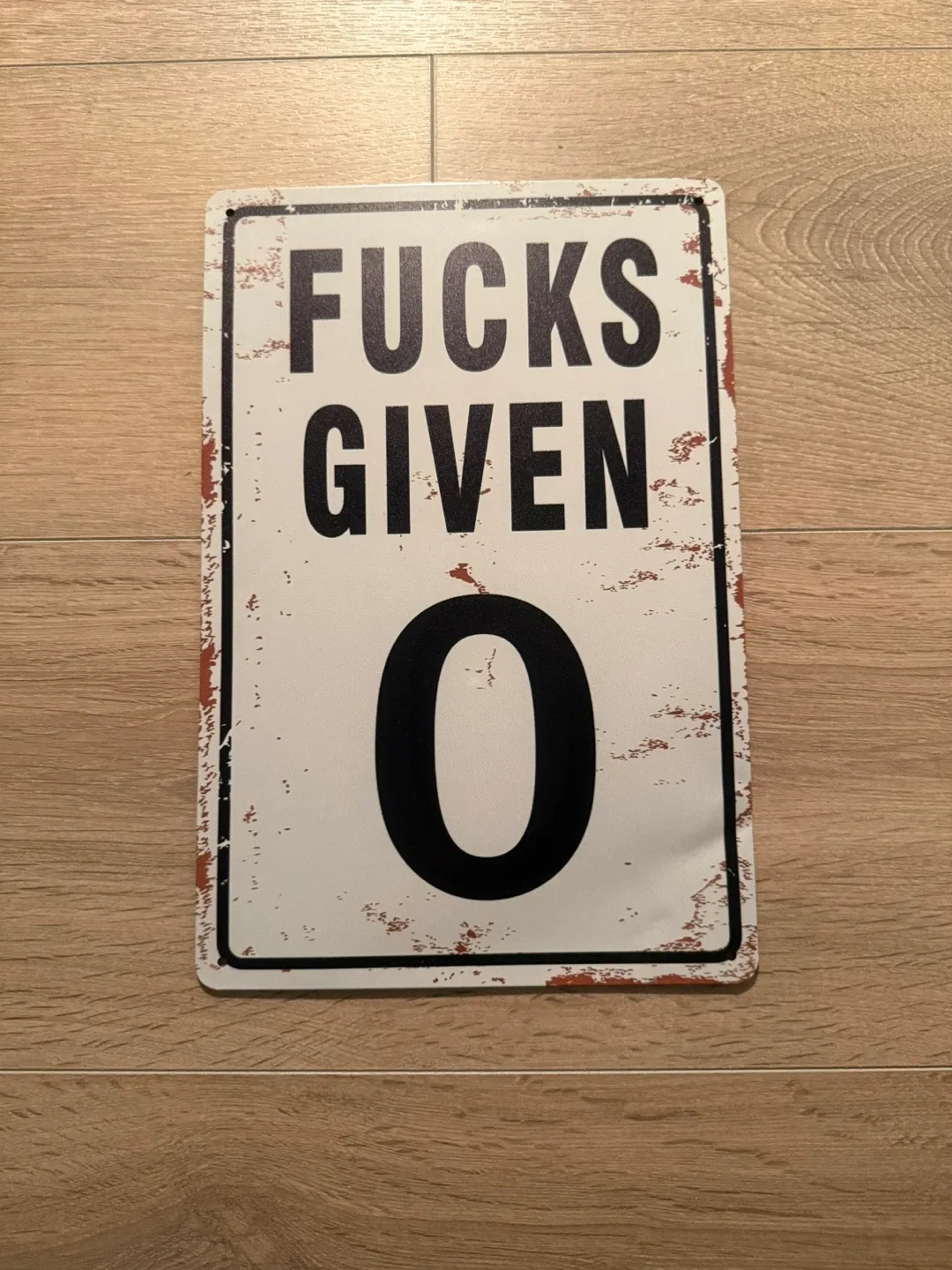 "Fucks Given 0" Metal Sign