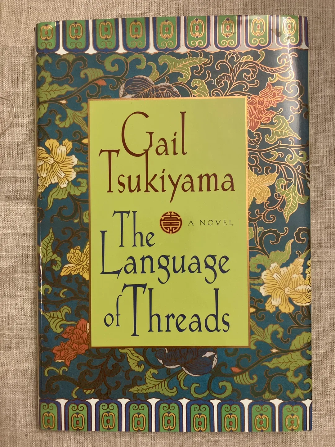 The Language of Threads by Gail Tsukiyama