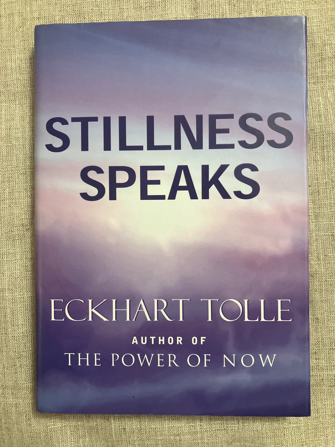 Stillness Speaks by Eckhart Tolle