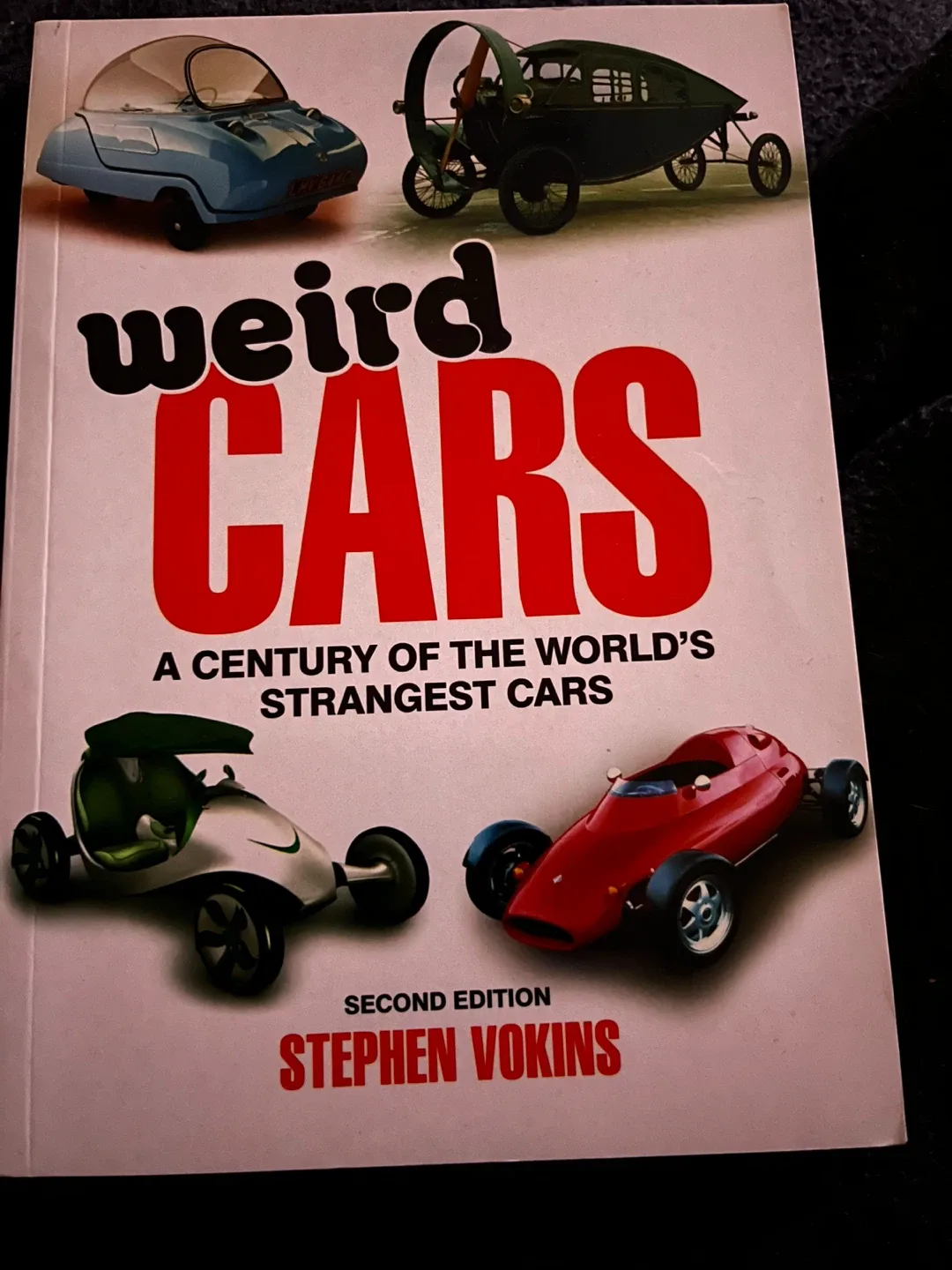 Weird Cars: A Century of the World's Strangest Cars Book