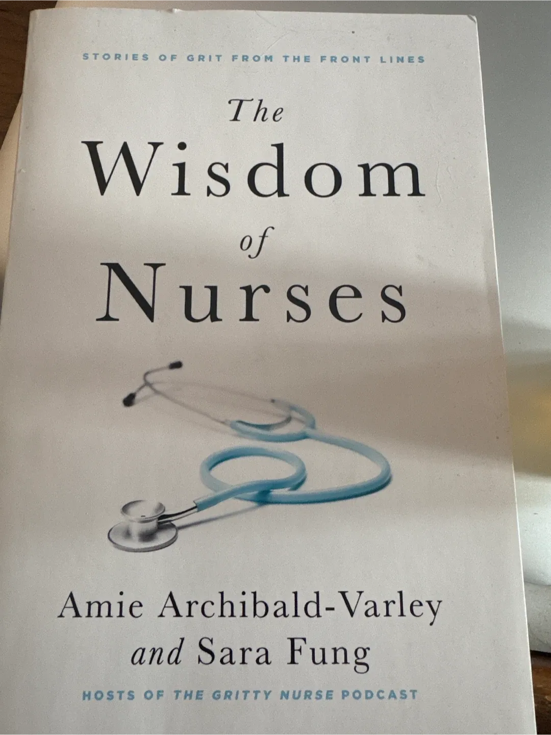 The Wisdom of Nurses by Amie Archibald-Varley & Sara Fung