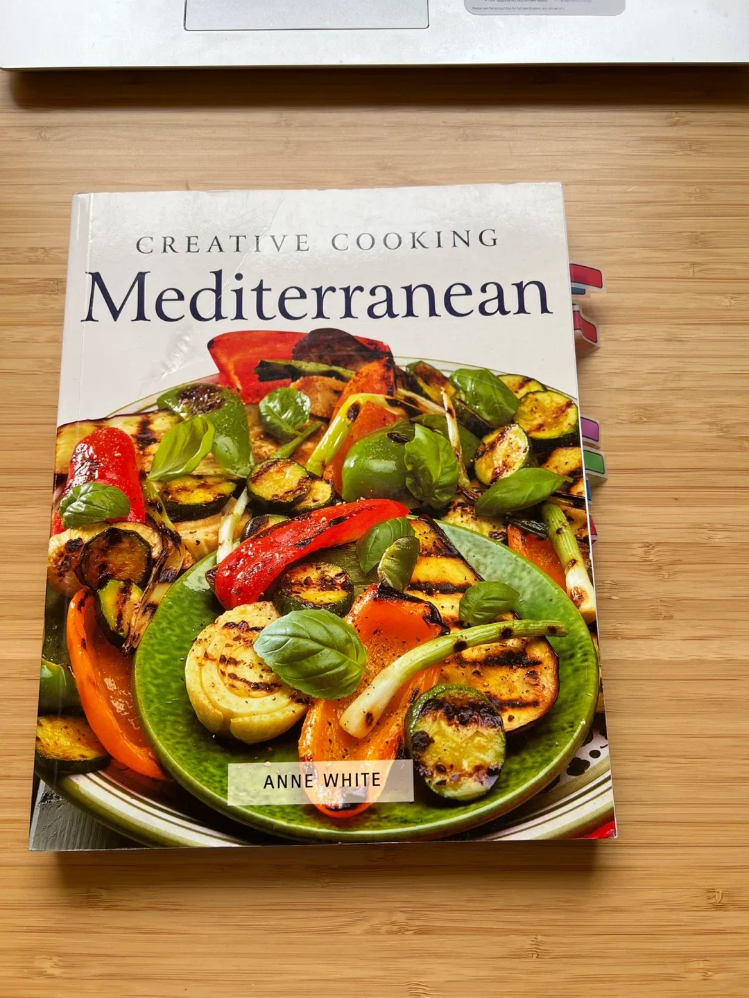 Creative Cooking Mediterranean by Anne White