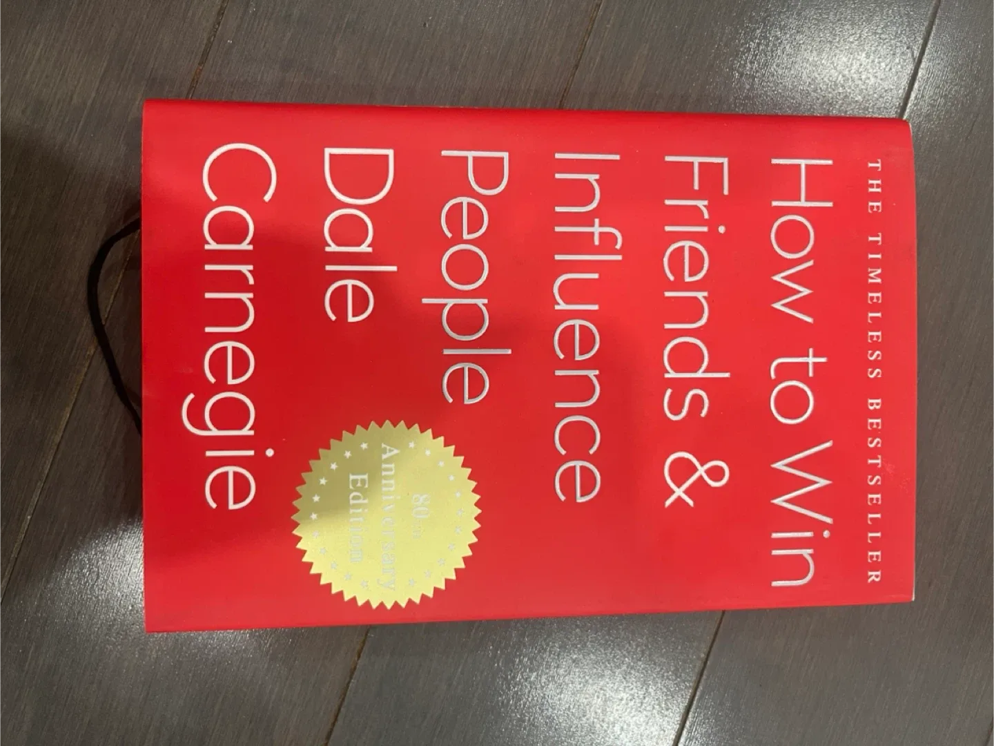 How to Win Friends & Influence People by Dale Carnegie