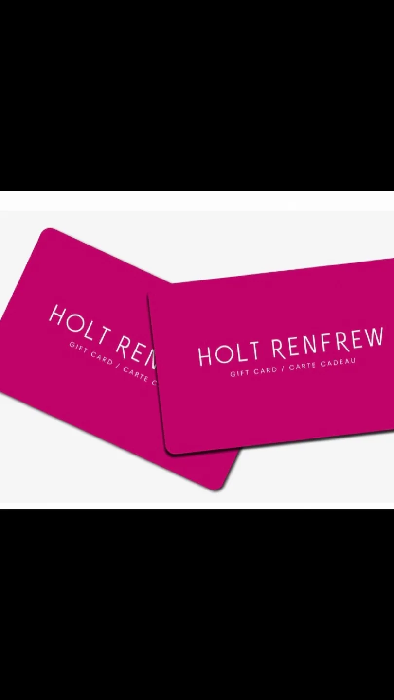 2 Holt Renfrew Gift Cards ($1000 value)