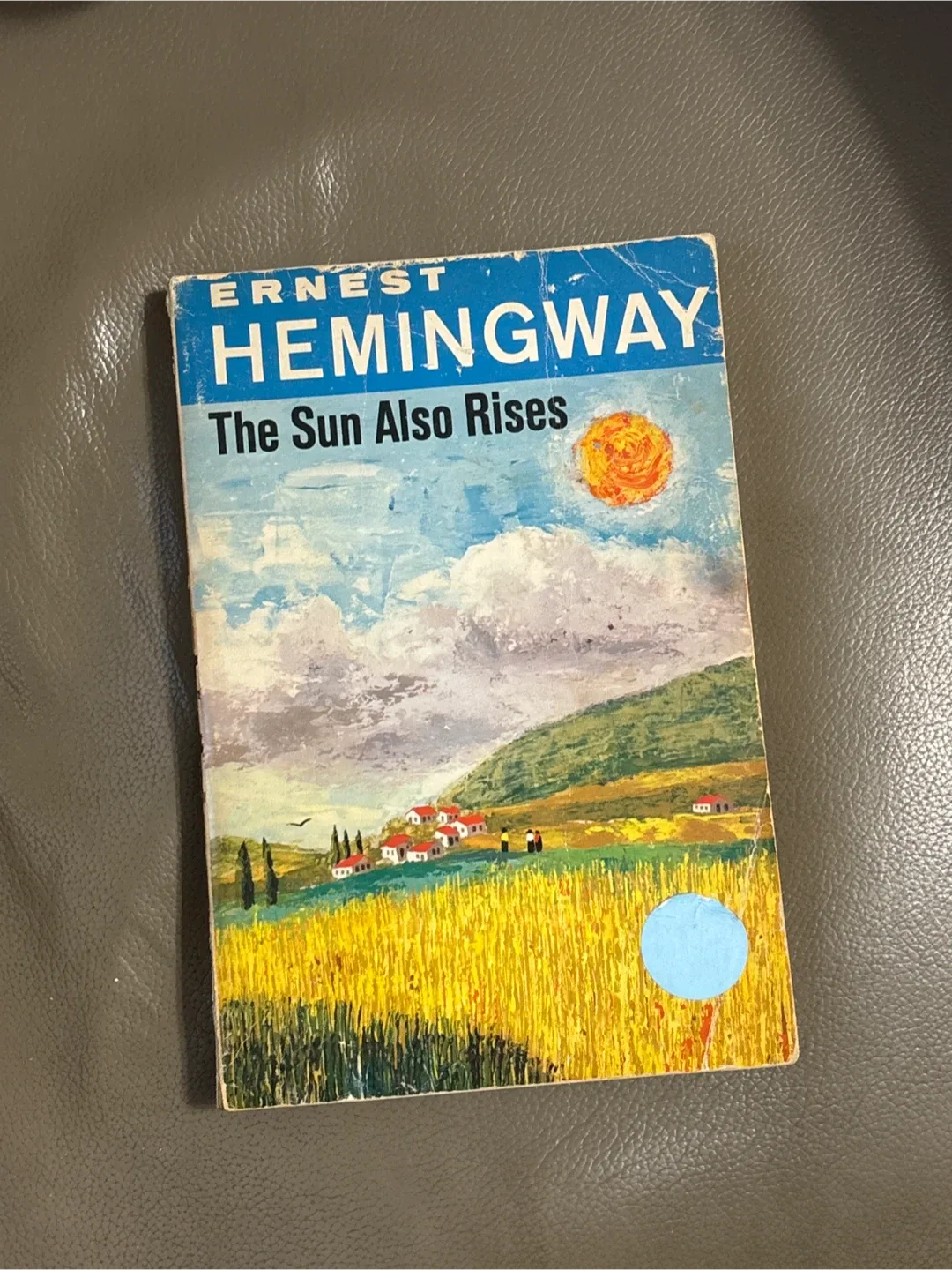 The Sun Also Rises by Ernest Hemingway