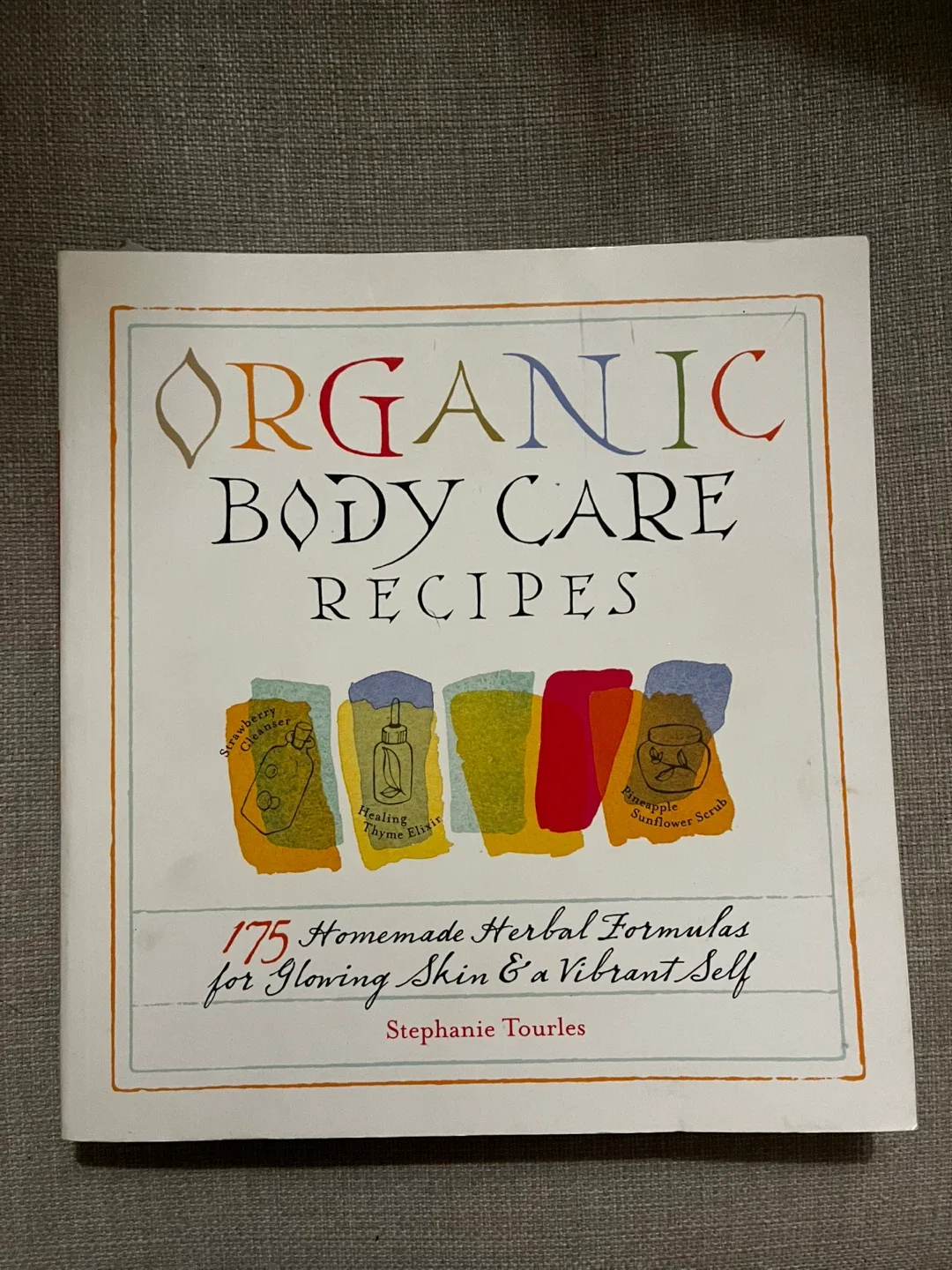 Organic Body Care Recipes Book
