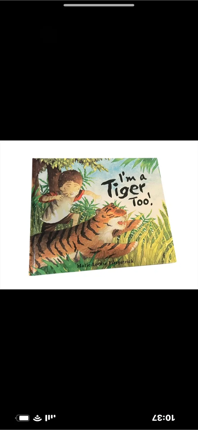 I'm a Tiger Too! by Marie Louise Fitzpatrick