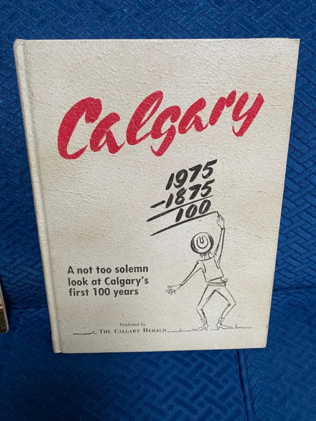 Calgary Centennial Book - 1975