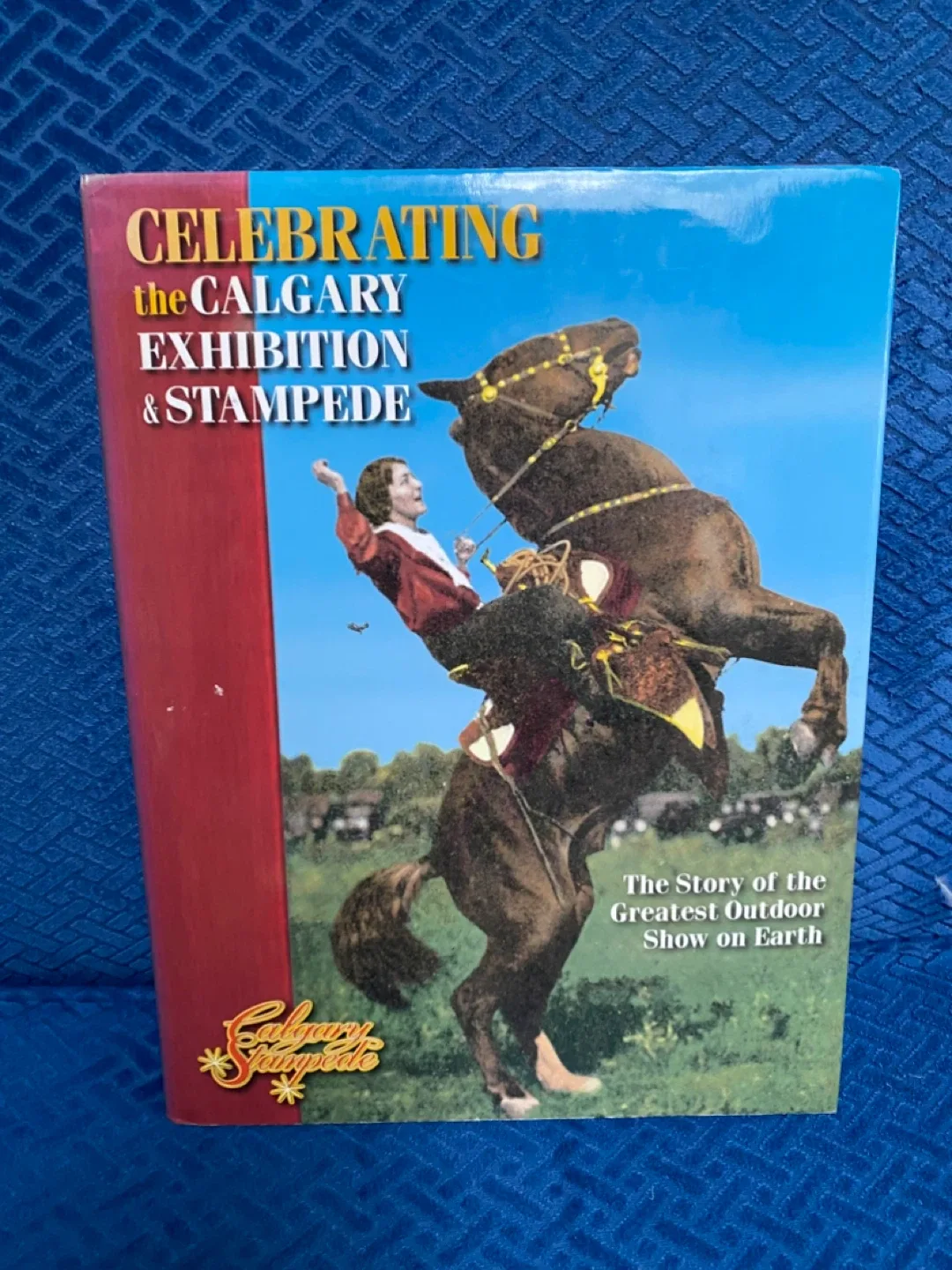 Celebrating Calgary Exhibition & Stampede Book