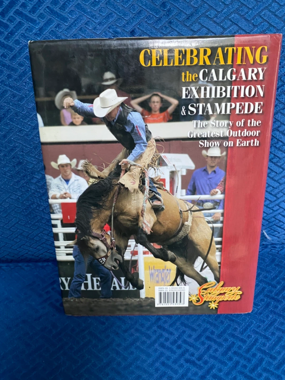 Celebrating Calgary Exhibition & Stampede Book - photo 2