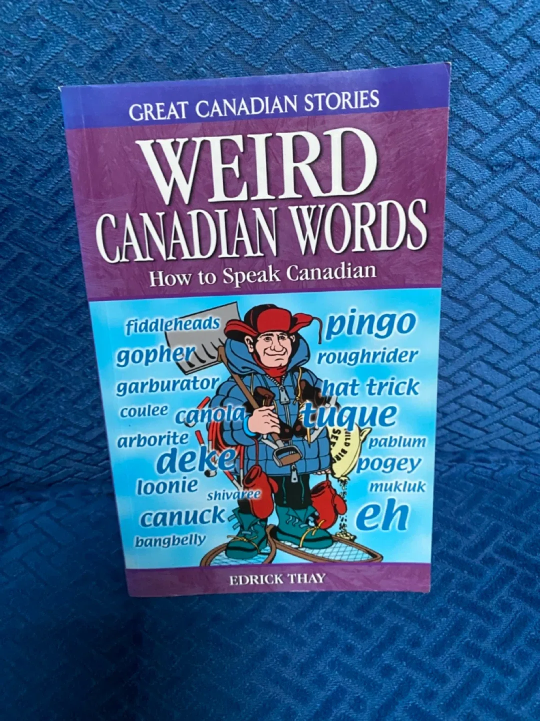 Weird Canadian Words by Edrick Thay