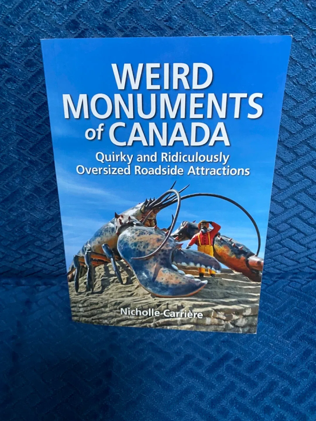 Weird Monuments of Canada Book
