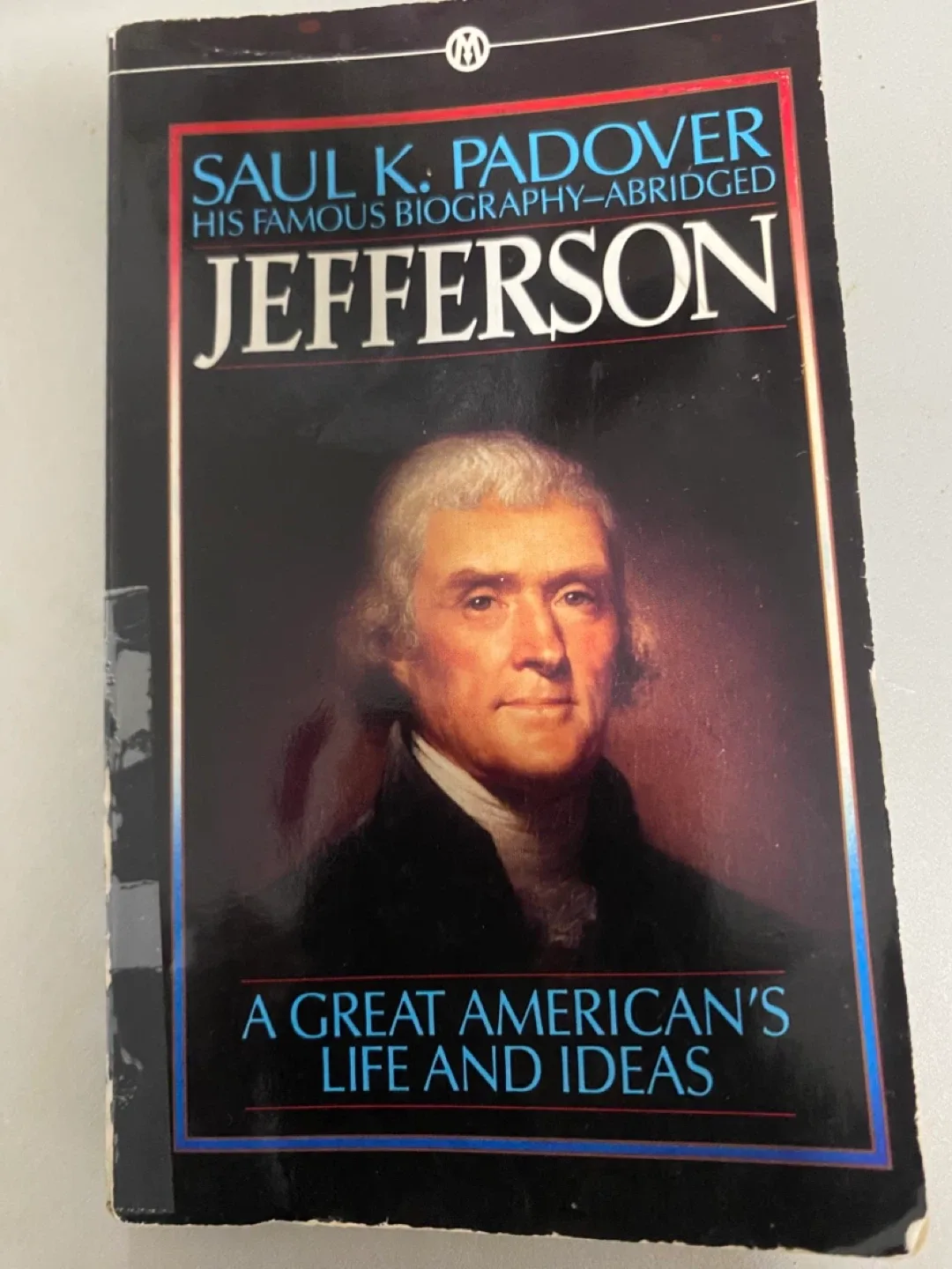 Jefferson: A Great American's Life and Ideas
