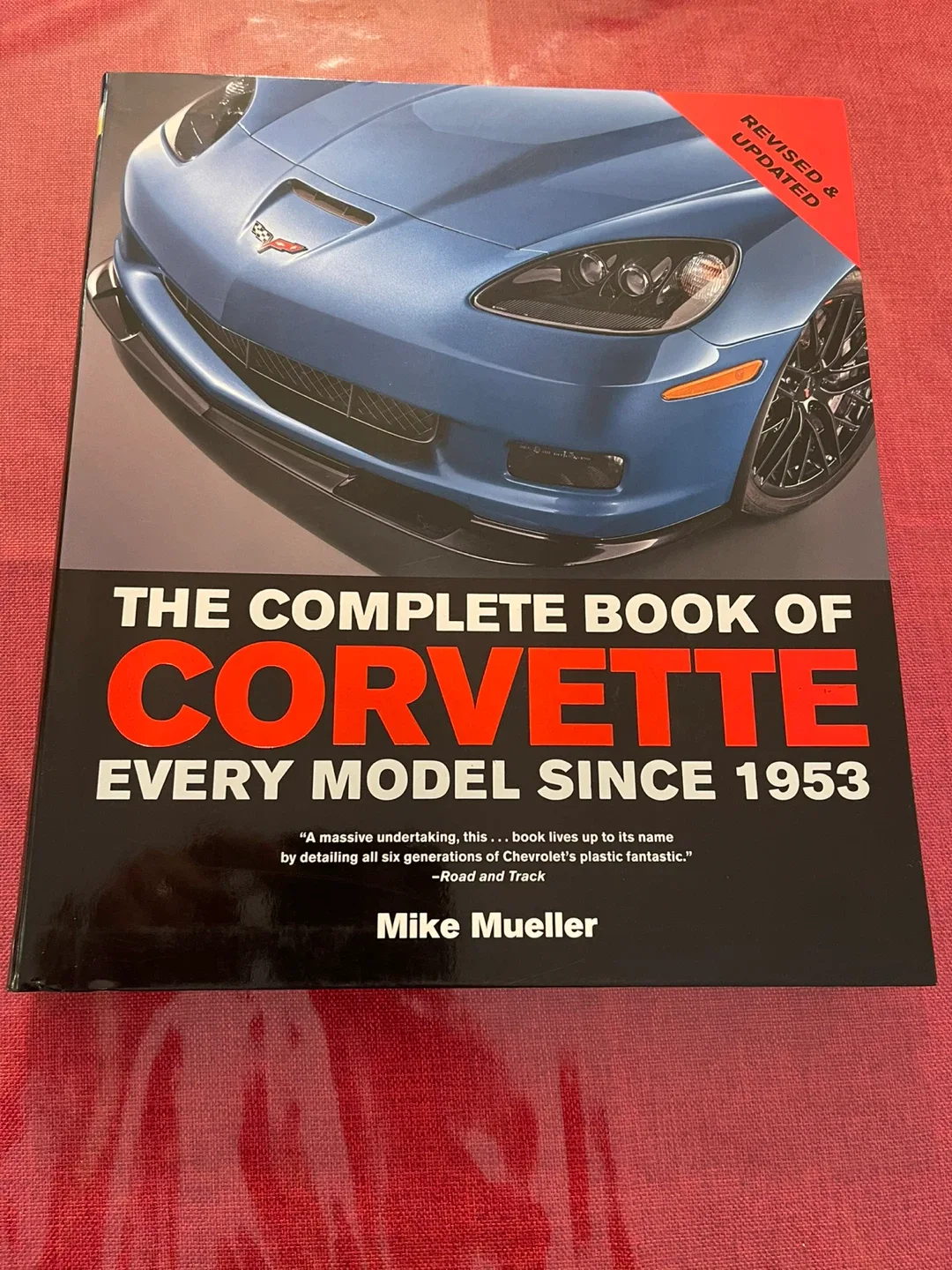 The Complete Book of Corvette Every Model Since 1953