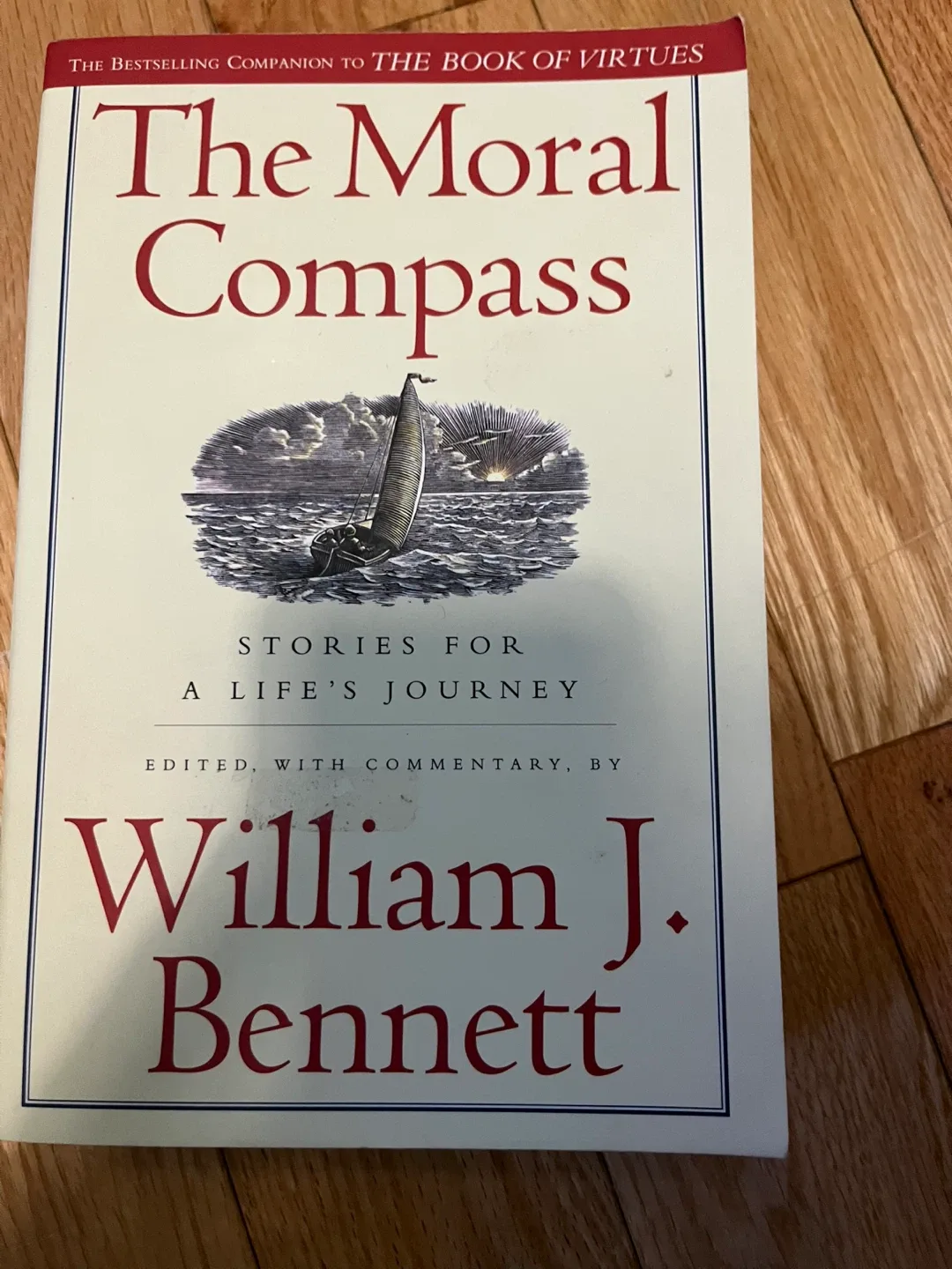 The Moral Compass by William J. Bennett