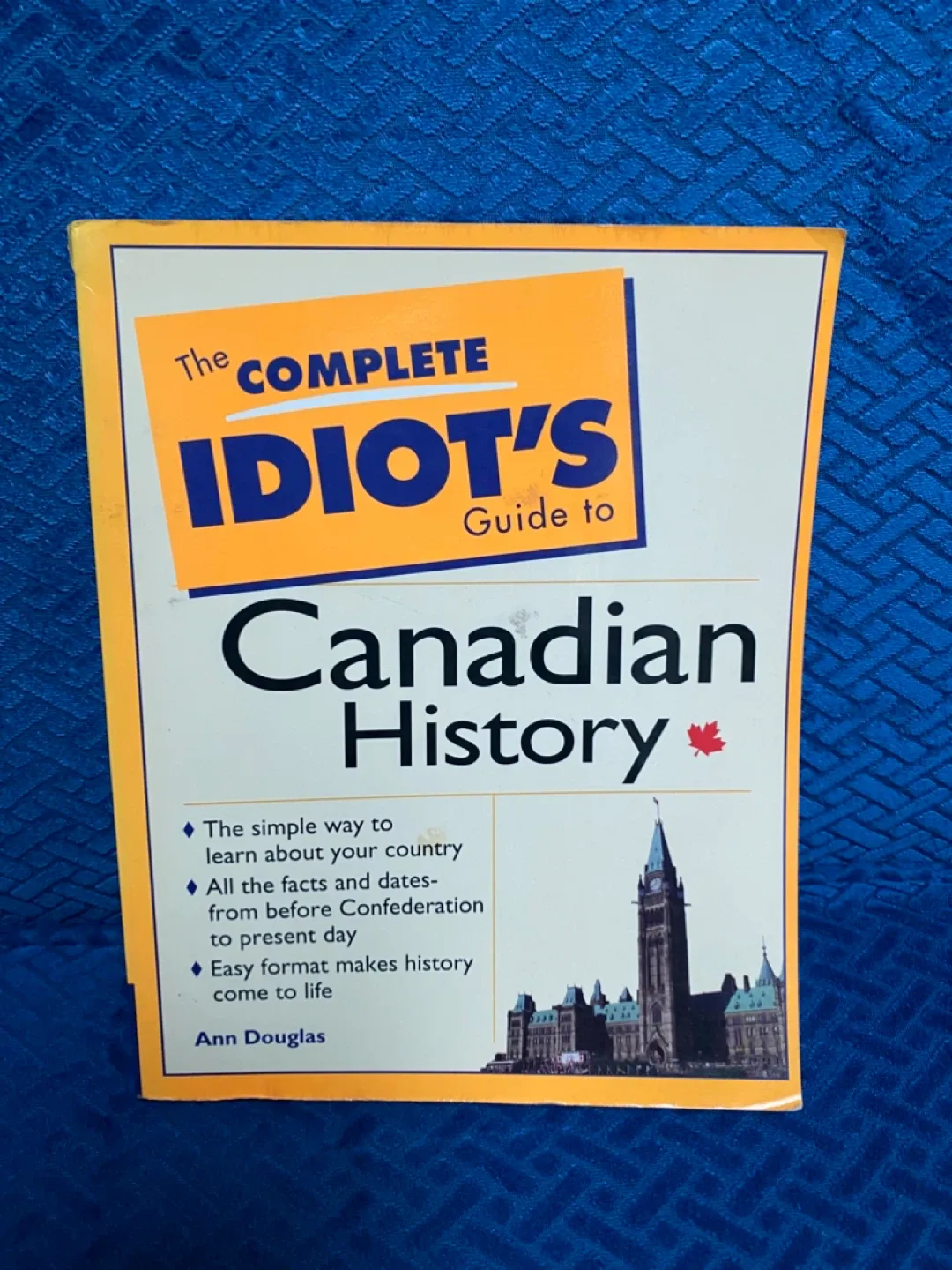 The Complete Idiot's Guide to Canadian History