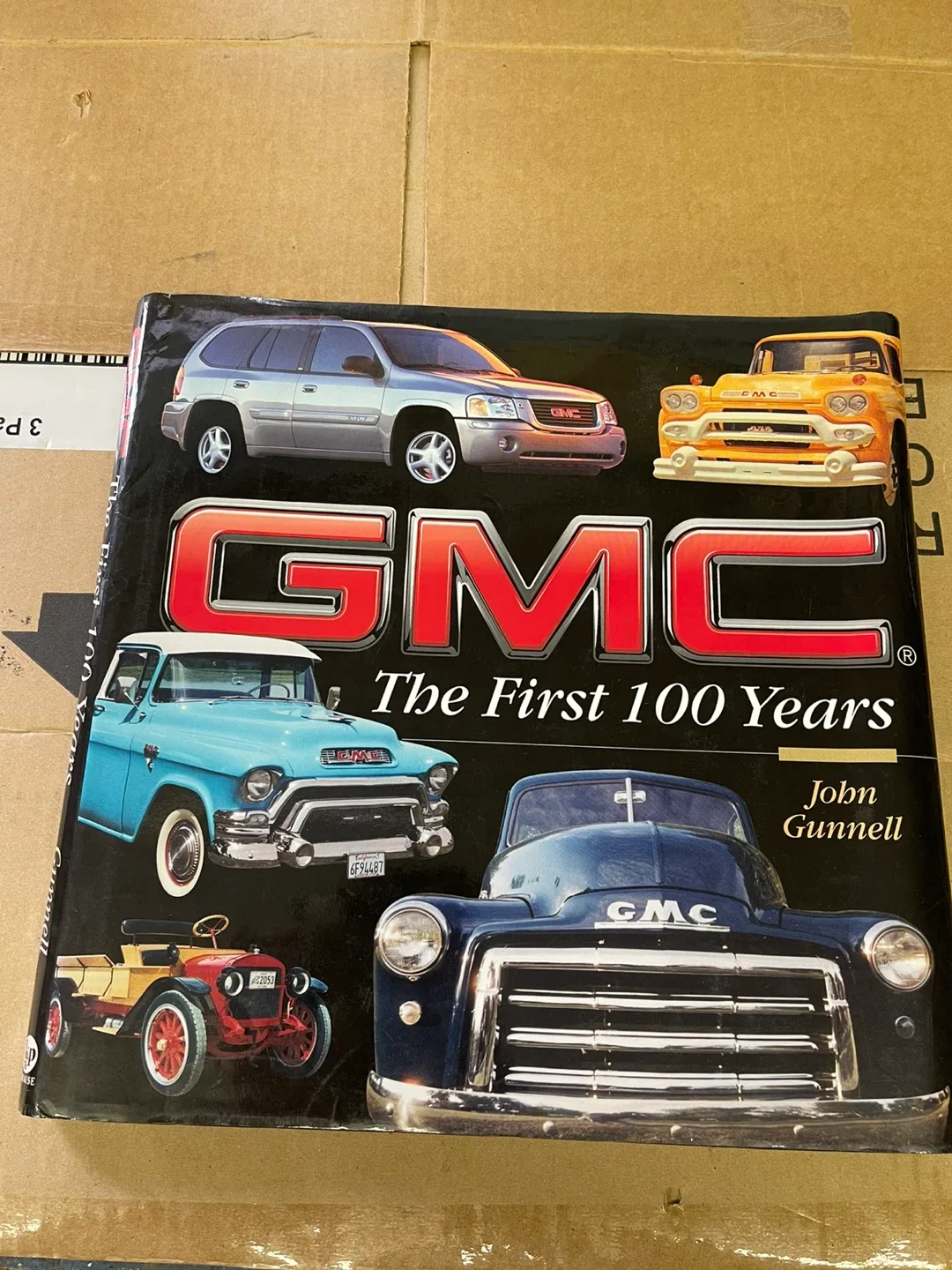 GMC: The First 100 Years by John Gunnell