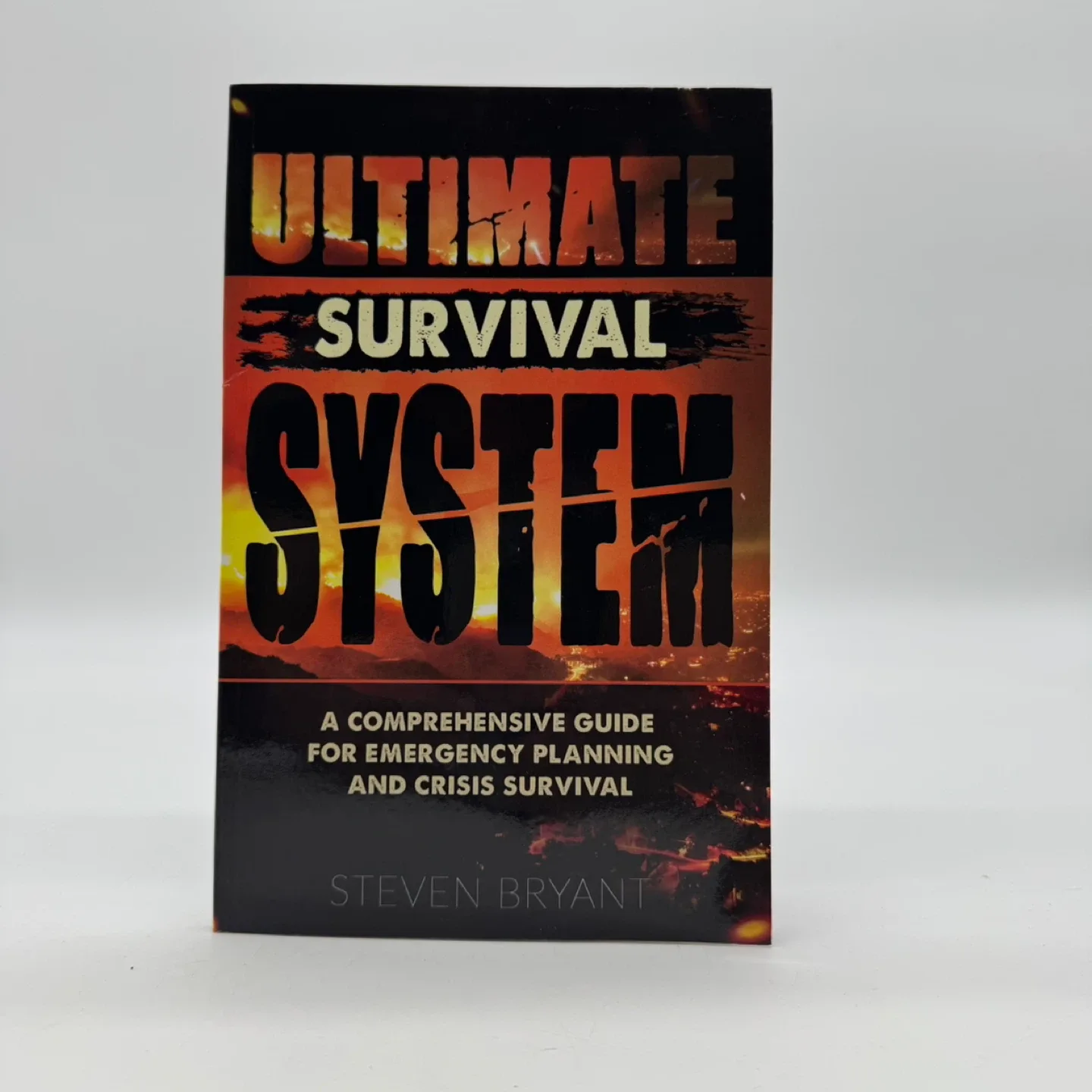 Ultimate Survival System by Steven Bryant , Book