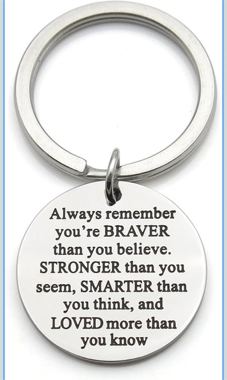 Inspirational Keychain - Braver, Stronger, Smarter, Loved