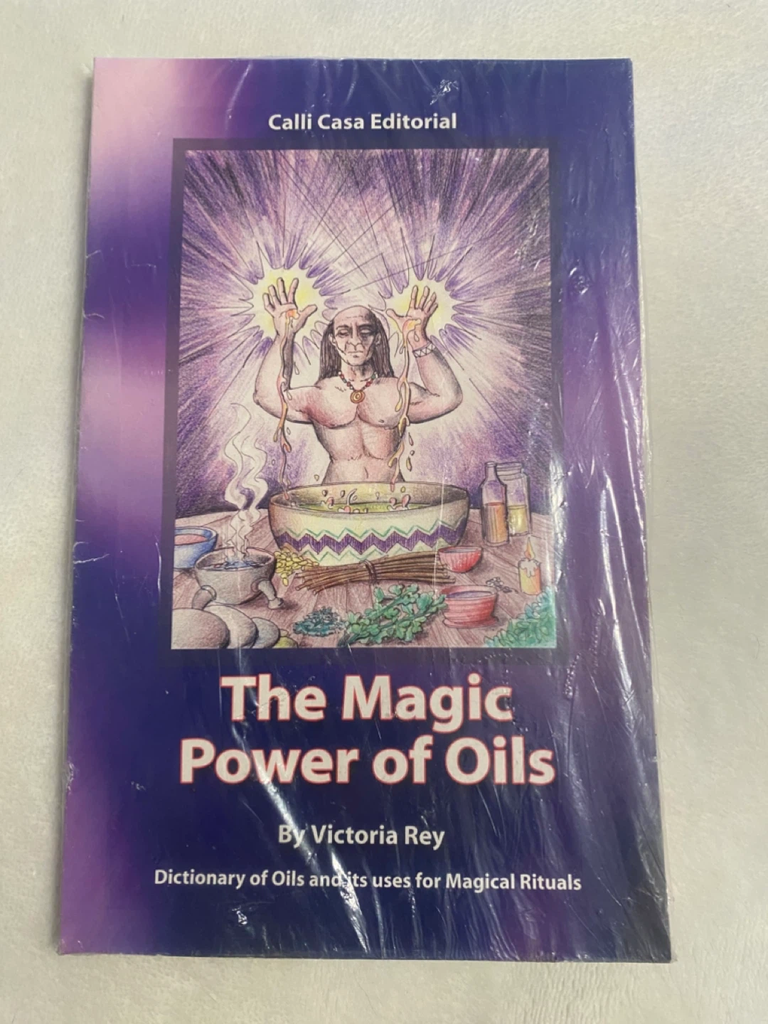 The Magic Power of Oils by Victoria Rey