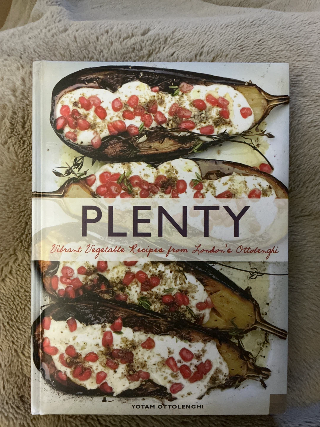 Plenty: Vibrant Vegetable Recipes Cookbook