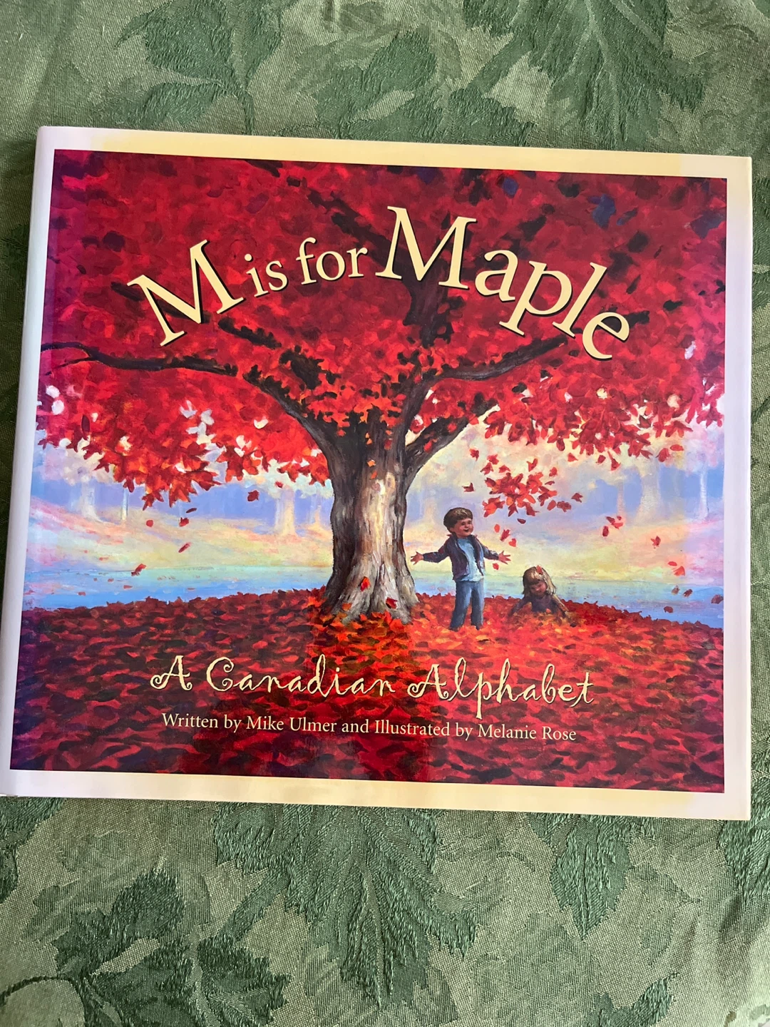 M is for Maple: A Canadian Alphabet by Mike Ulmer