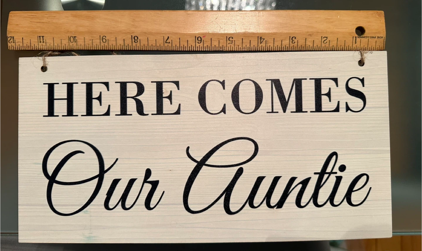 "Here Comes Our Auntie" Sign - photo 2
