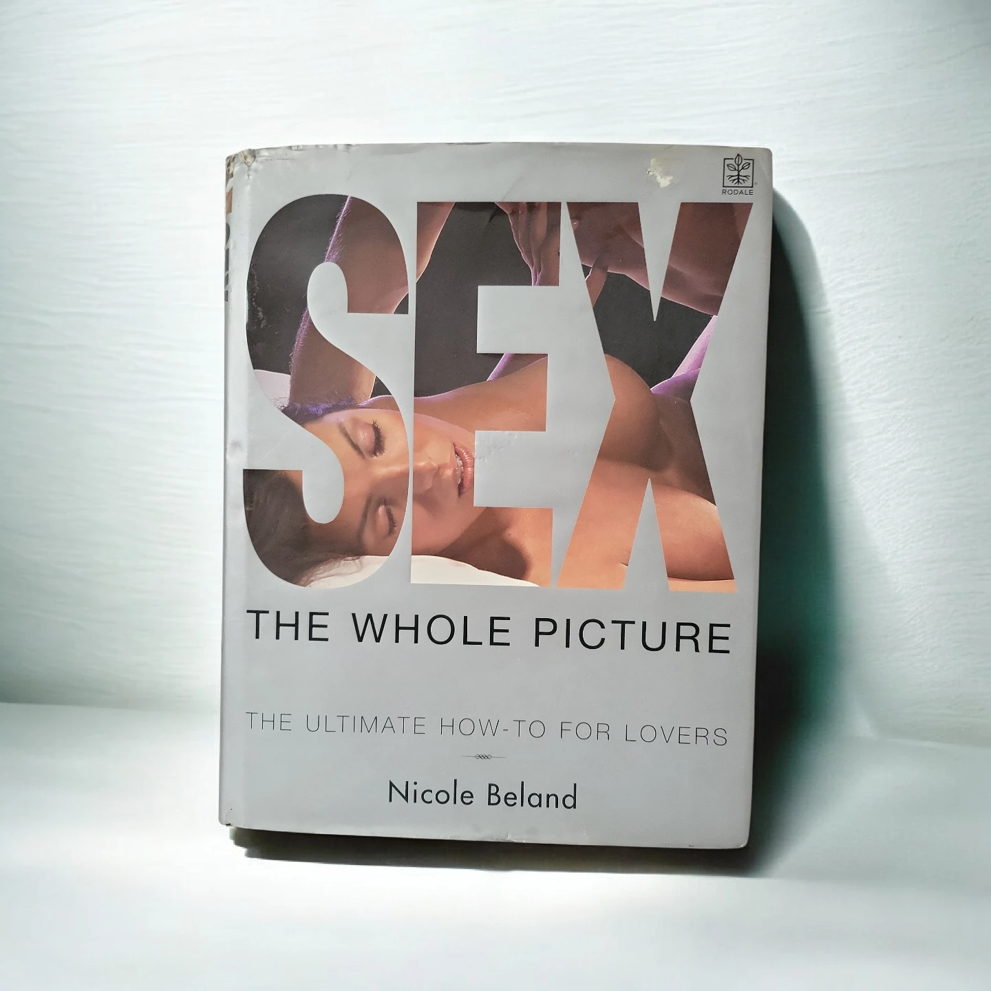 Sex: The Whole Picture by Nicole Beland - photo 2